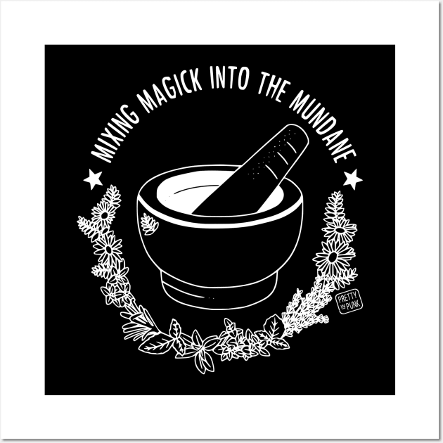 Mixing Magick Into The Mundane Wall Art by prettyinpunk